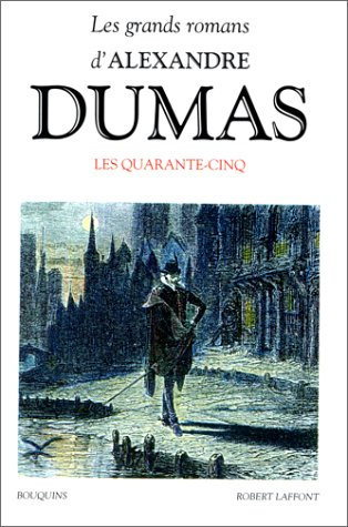 Les grands romans d'Alexandre Dumas. Vol. 8. Les quarante-cinq - Alexandre Dumas