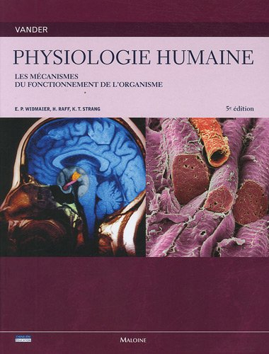 Physiologie humaine : les mécanismes du fonctionnement de l'organisme