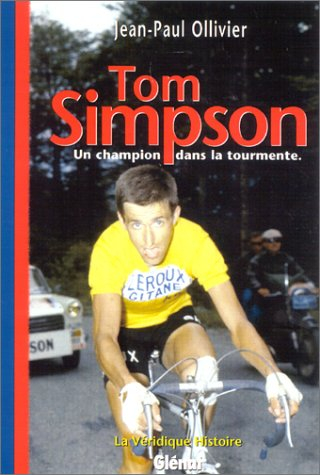 Tom Simpson : un champion dans la tourmente