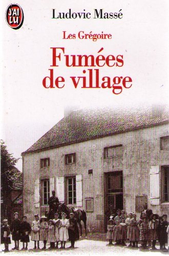 Les Grégoire. Vol. 2. Fumées de villages