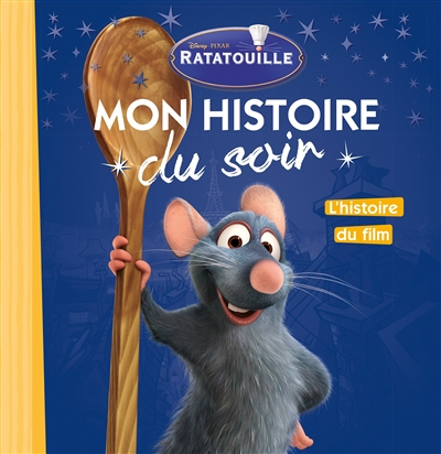 Ratatouille : l'histoire du film