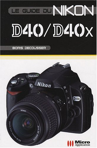 Le guide du Nikon D40-D40X
