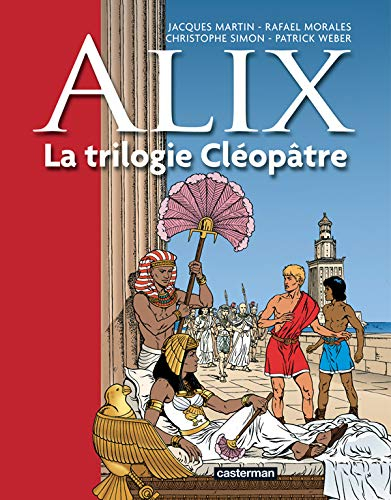 Alix. Vol. 1. La trilogie Cléopâtre