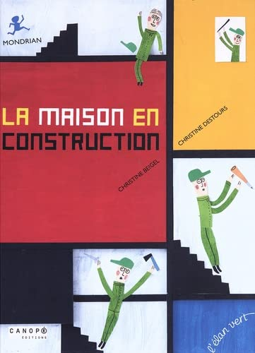 La maison en construction : Mondrian