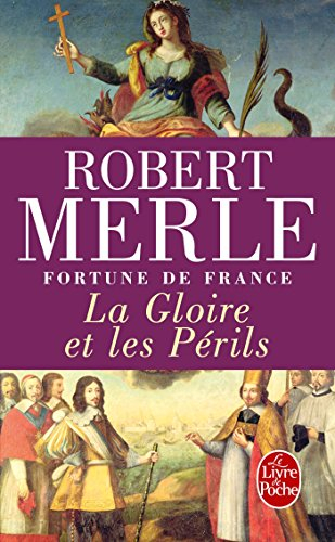 Fortune de France. Vol. 11. La gloire et les périls