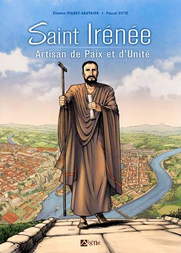 Saint Irénée de Lyon : artisan de paix et d'unité