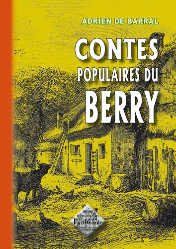 Contes populaires du Berry ou Promenades en Berry