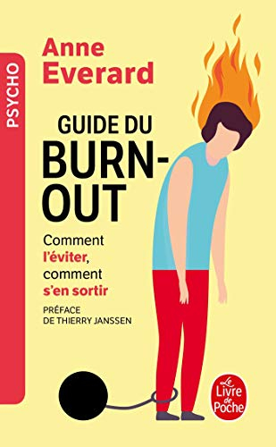 Guide du burn-out : comment l'éviter, comment en sortir