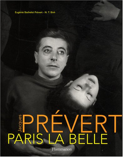 Jacques Prévert, Paris la Belle