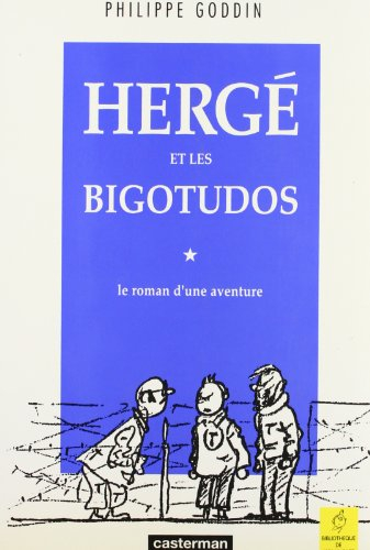 Hergé et les Bigotudos : le roman d'une aventure