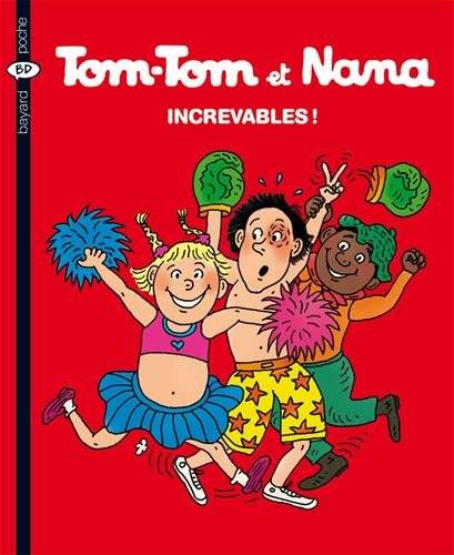 Tom-Tom et Nana. Vol. 34. Increvables !