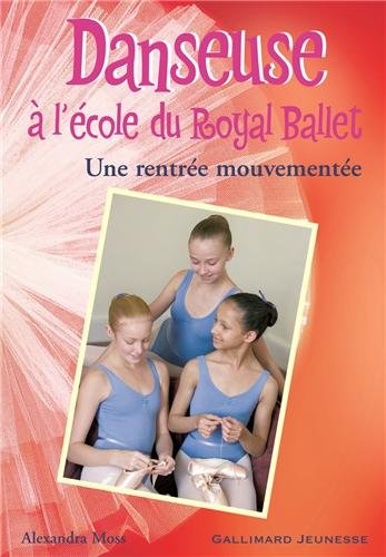 Danseuse à l'école du Royal Ballet. Vol. 7. Une rentrée mouvementée