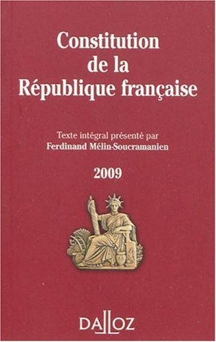 Constitution de la République française : texte intégral de la Constitution de la Ve République à jo