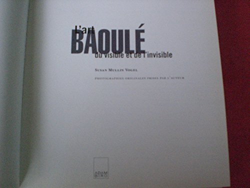 L'art Baoulé du visible et de l'invisible