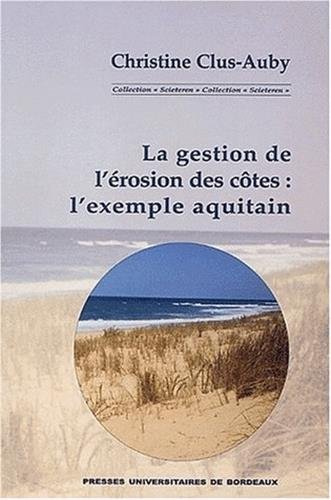 La gestion de l'érosion des côtes : l'exemple aquitain