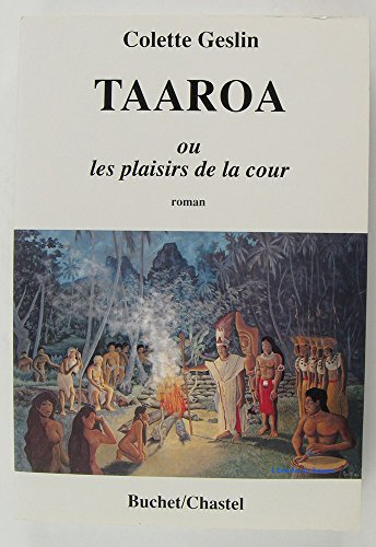Taaroa ou les Plaisirs de la cour