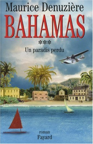 Bahamas. Vol. 3. Un paradis perdu