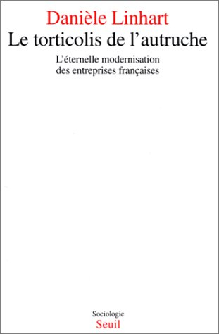 Le Torticolis de l'autruche : l'éternelle modernisation des entreprises françaises