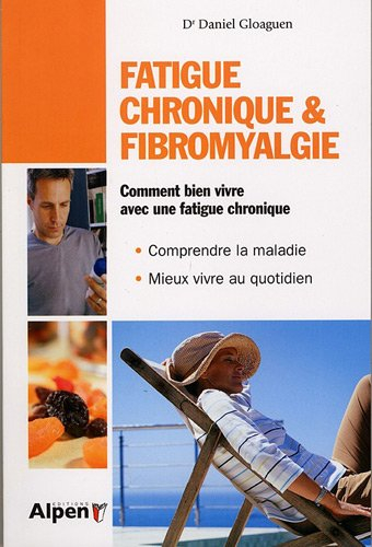 Fatigue chronique et fibromyalgie : syndrome de fatigue chronique et fibromyalgie, deux maladies au 