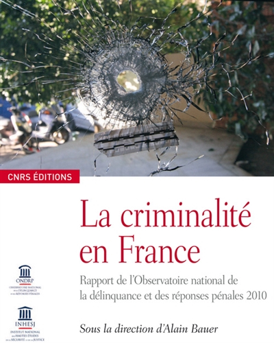 La criminalité en France : rapport de l'Observatoire national de la délinquance et des réponses péna