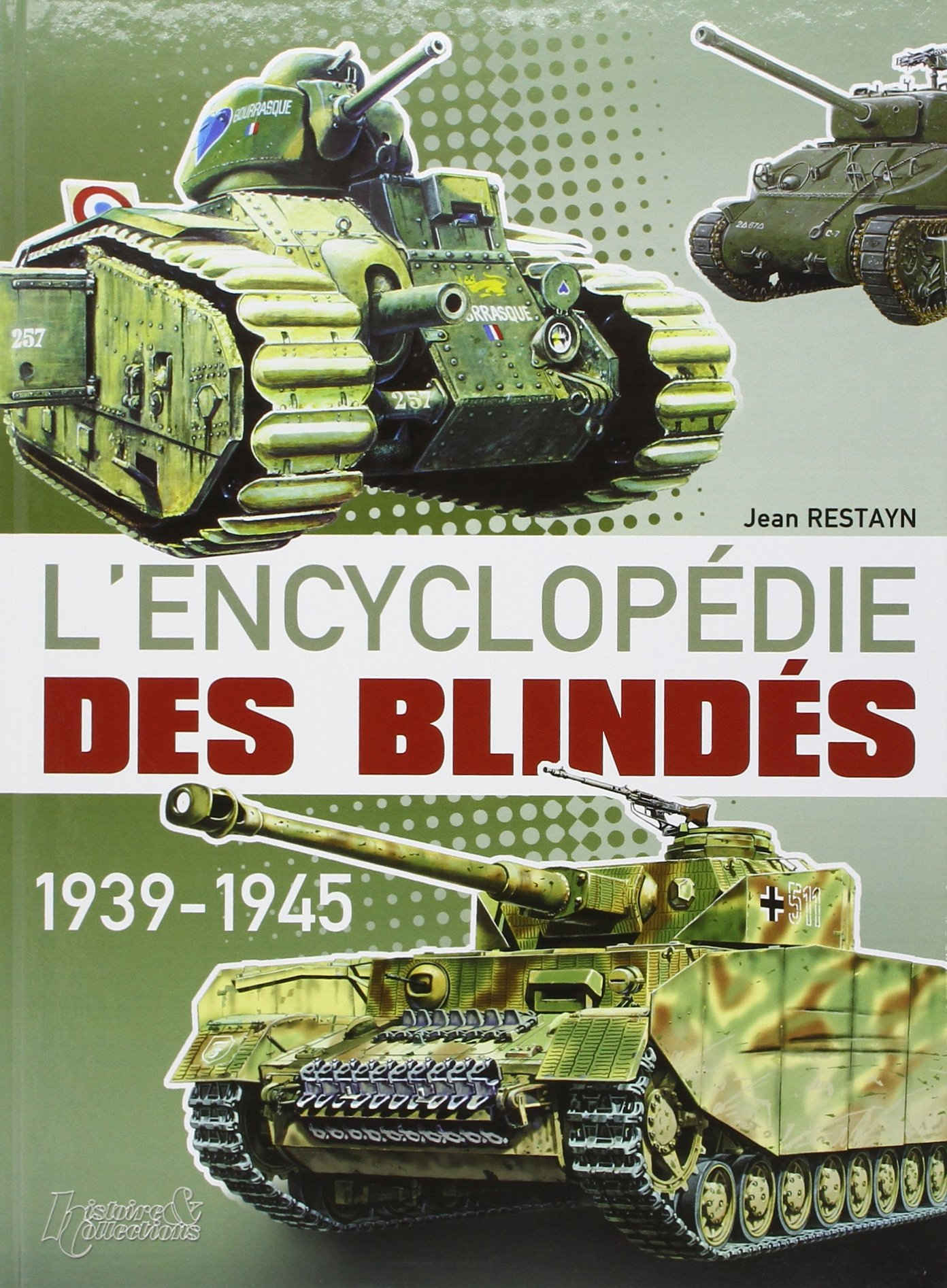 L'encyclopédie des blindés : 1939-1945