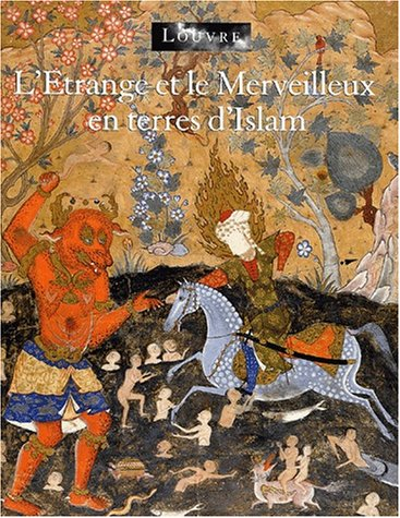 L'étrange et le merveilleux en terres d'Islam : catalogue d'exposition, Paris, Musée du Louvre, 23 a