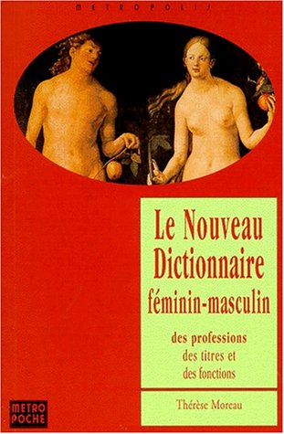 Le nouveau dictionnaire féminin-masculin des professions, des titres et des fonctions