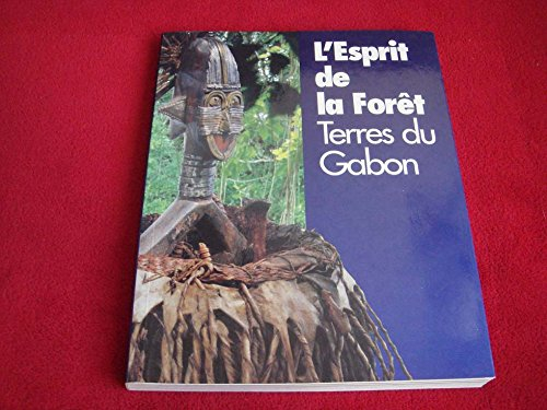 L'esprit de la forêt : terres du Gabon