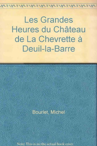 Les Grandes heures du château de La Chevrette à Deuil-la-Barre