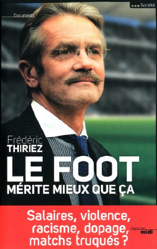 Le foot mérite mieux que ça