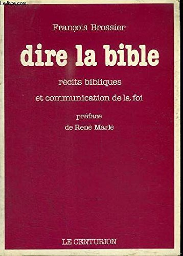 Dire la Bible : récits bibliques et communication de la foi