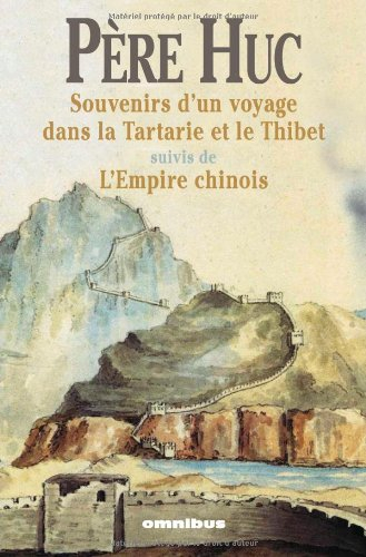 Souvenirs d'un voyage à travers la Tartarie, le Tibet et la Chine