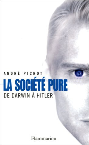 La société pure : de Darwin à Hitler
