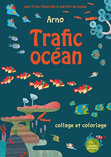 Trafic océan : une frise illustrée à mettre en scène : collage et coloriage