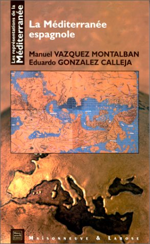 Les représentations de la Méditerranée. Vol. 8. La Méditerranée espagnole