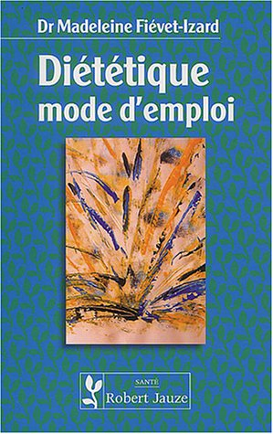 Diététique, mode d'emploi