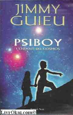 Psiboy l'enfant du cosmos. Vol. 1. Les compagnons de la licorne