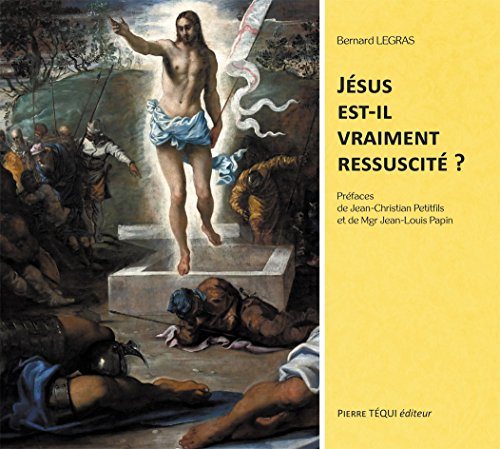 Jésus est-il vraiment ressuscité ?