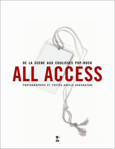 All access : de la scène aux coulisses de la pop