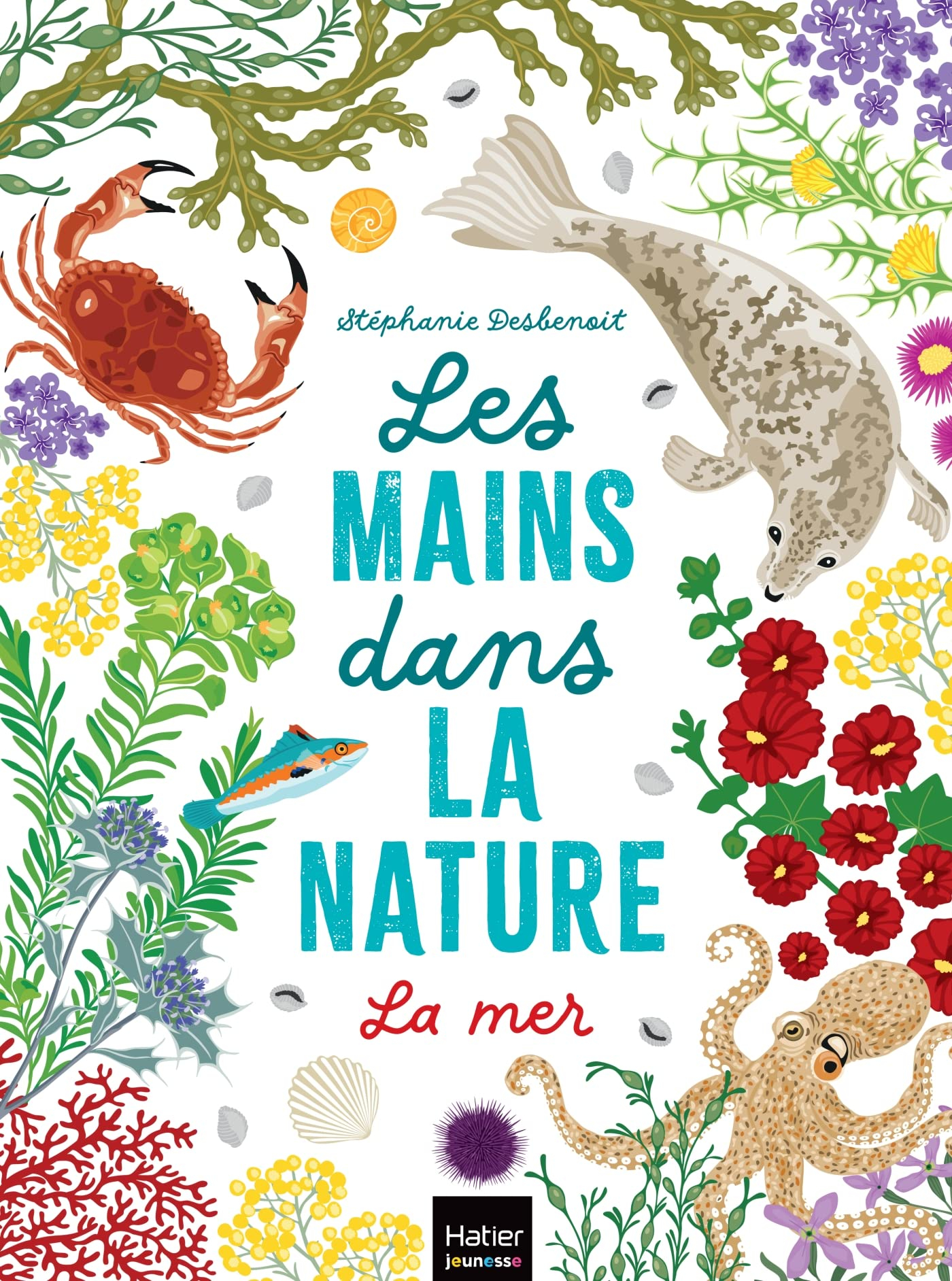 Les mains dans la nature. La mer