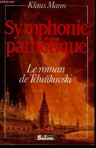 symphonie pathétique. le roman de tchaïkovski.