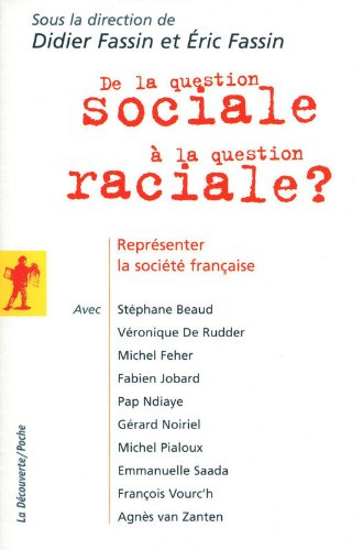 De la question sociale à la question raciale : représenter la société française