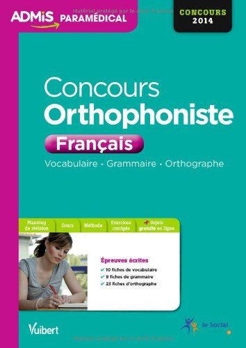 Concours orthophoniste, français : vocabulaire, grammaire, orthographe : concours 2014-2015