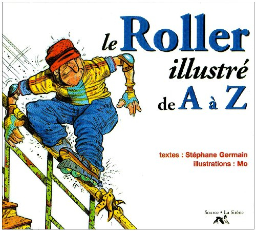Le roller illustré de A à Z