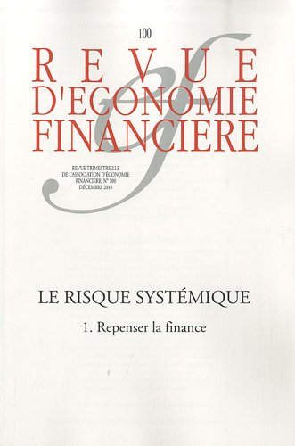 Revue d'économie financière, n° 100. Le risque systémique (1) : repenser la finance