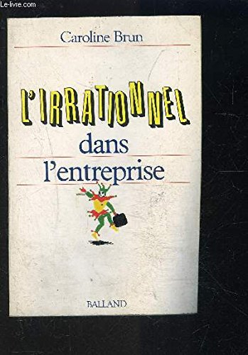 L'irrationnel dans l'entreprise