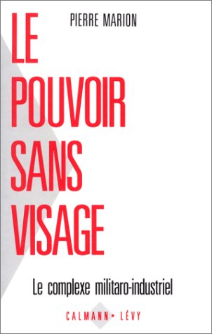 Le Pouvoir sans visage : le complexe militaro-industriel