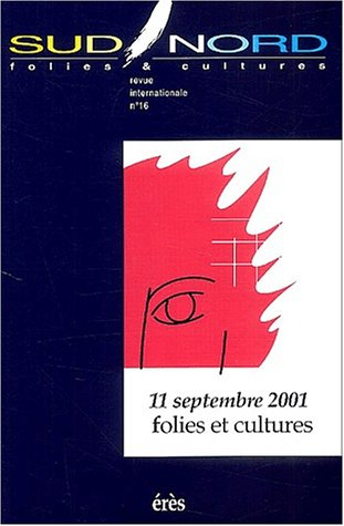 Sud-Nord, n° 16. 11 septembre 2001, folies et cultures