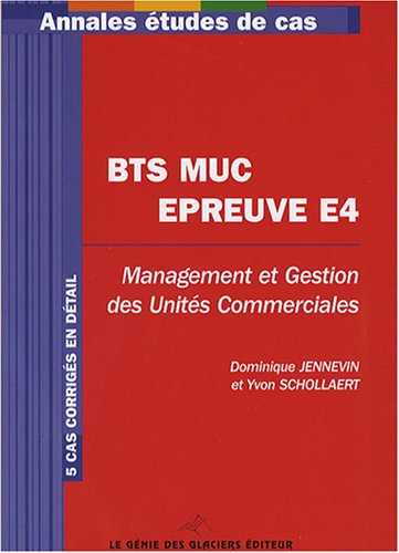 BTS MUC épreuve E4 : management et gestion des unités commerciales