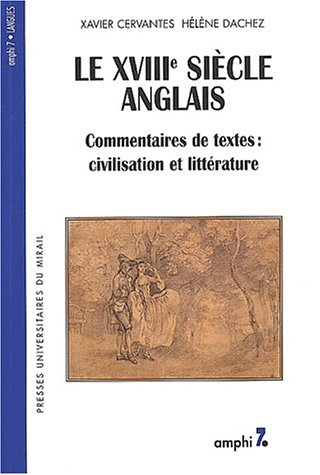 Le XVIIIe siècle anglais : commentaires de texte, civilisation et littératures